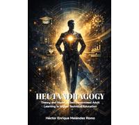 Heutandragogy: Theory and Model of Self-Determined Adult Learning in Higher Technical Education