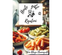 Heute gibt es - Rigatoni: Entdecken Sie vielfältige und köstliche Rigatoni Rezepte für jeden Anlass