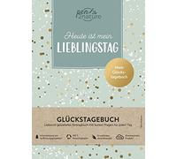 Heute ist mein Lieblingstag I Mein Glückstagebuch I Journal in A5, Hardcover: Eintragbuch mit kurzen Fragen für jeden Tag