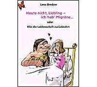 Heute Nicht, Liebling - Ich Hab' Migräne