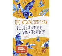 Heute schon für morgen träumen: Roman