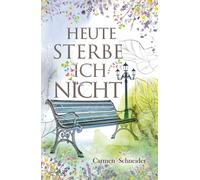 Heute sterbe ich nicht
