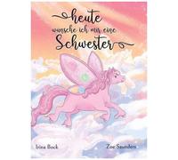 Heute Wã¿Nsche Ich Mir Eine Schwester: Der Traum Eines Ponys
