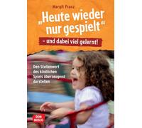 Heute Wieder Nur Gespielt" - Und Dabei Viel Gelernt!