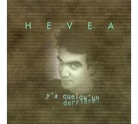 Hevea - Y'A Quelqu'un Derriere