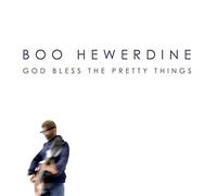 Hewerdine, Boo - God Bless the Pretty Things