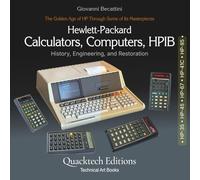 Hewlett-Packard Calculators, Computers and HP-IB: The Golden Age of HP Through Some of Its Masterpieces (HP-35, HP-45, HP-67, HP-41C, HP-85)