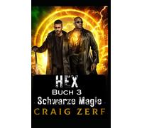 Hex Buch 3 Schwarze Magie: Eine Urban-Fantasy-Krimiserie
