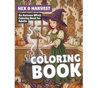 Hex & Harvest: An Autumn Witch Coloring Book for Adults