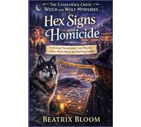 Hex Signs and Homicide: A Festival Paranormal Cozy Mystery with a Witch Sleuth and Wolf-Dog Familiar