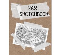 Hex sketchbook: Taccuino Esagonale per Mappe GdR, Game Design e Worldbuilding Fantasy | Hexagonal Grid Notebook for RPG Maps, Tabletop Games & Fantasy Worldbuilding