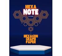 HEXA NOTE: HEXAGON GRAPH PAPER 110 PAGES