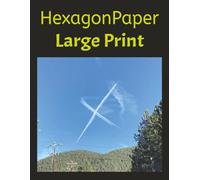Hexagon Paper Large Print: Perfect for Game Maps, Chemistry Notes, and Design Sketches Large Print Hex Graph Pages for Easy Viewing and Precision Drawing
