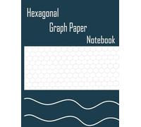 Hexagonal Graph Paper Notebook: 110 Pages | Perfect for Drawing, Sketching, Gaming & Creative Designs