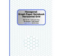 Hexagonal Graph Paper Notebook Horizontal Grid: 1/4 Inch (0.25 Inch) Hexagons Layout - Thin Light Blue Hexagonal Grid Paper Design (4x4 Hexagons) - for Geometry, Art, Chemistry, and Technical Projects