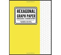 Hexagonal Graph Paper Organic Chemistry: 120 Page School Graph Notebook - 1.00 Inch Hexagons For Organic Chemistry - Solid Yellow