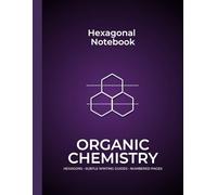 Hexagonal Notebook for Organic Chemistry : Hexagons , Subtle Writing Guides , Numbered Pages - Purple