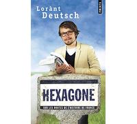 Lorant Deutsch – Hexagone : Sur les routes de l'histoire de France – Points – Poche