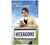Hexagone: Sur les routes de l’histoire de France