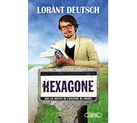 Hexagone : Sur les routes de l'histoire de France