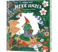 Hexe Hazel: Ein Jahr im Wald