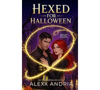 Hexed For Halloween (A Magical RomCom)