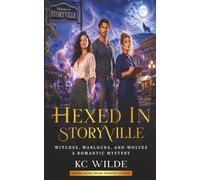 Hexed in Storyville: Witches, Warlocks and Wolves, a Romantic Mystery