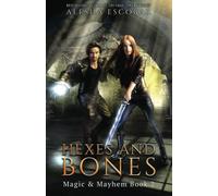 Hexes and Bones: Magic and Mayhem Book 2