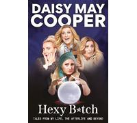 Hexy Bitch – Récits de ma vie, de l'au-delà et d'ailleurs