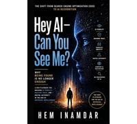 Hey AI - Can You See Me?: The shift from Search Engine Optimization (SEO) to AI Recognition