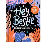 Hey Bestie: A Fill-in Keepsake for Best Friends