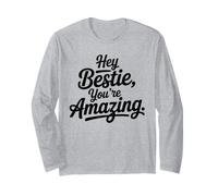 Hey Bestie, tu ES Une Incroyable amitié et appréciation Manche Longue