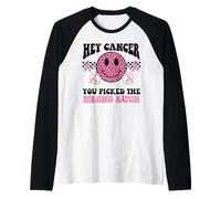 Hey Cancer, tu as Choisi la Mauvaise Chienne Manche Raglan