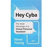 Hey Cyba by Steve University of Cambridge Young Steve University of Cambridge Young (Auteur)