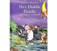 Hey Diddle Diddle and Other Best-Loved Rhymes, Nursery Rhymes