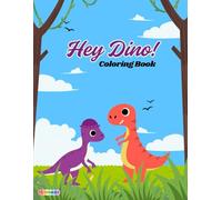 Hey Dino! Coloring Book
