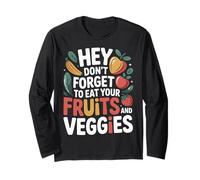 Hey Don't Forget to Eat Your Fruits and Veggies |- Manche Longue
