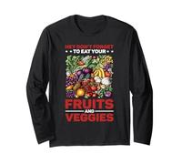 Hey Don't Forget to Eat Your Fruits and Veggies Manche Longue
