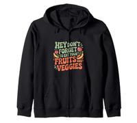 Hey Don't Forget To Eat Your Fruits And Veggies ---- Sweat à Capuche
