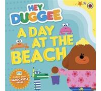 Hey Duggee A Day At The Beach Dick Bruna, (Auteur)