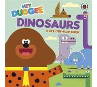 Hey Duggee – Dinosaurs – A Lift-the-Flap Book – BBC