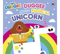 Hey Duggee: Duggee and the Magical Unicorn