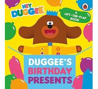 Hey Duggee Duggees Birthday Presents LifttheFlap by Hey Duggee Hey Duggee (Auteur)