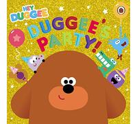 Hey Duggee Duggees Party by Hey Duggee Hey Duggee (Auteur)
