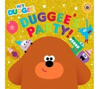 Hey Duggee Duggees Party by Hey Duggee Hey Duggee (Auteur)