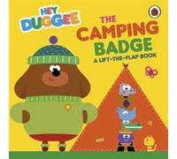 Hey Duggee The Camping Badge by Hey Duggee Hey Duggee (Auteur)
