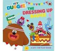 Hey Duggee The Dressing Up Badge by Hey Duggee Hey Duggee (Auteur)