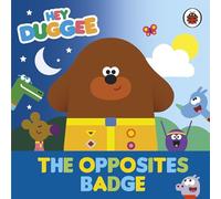 Hey Duggee : The Opposites Badge – BBC