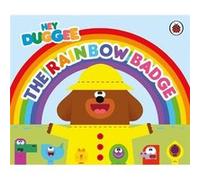 Hey Duggee The Rainbow Badge by Hey Duggee Hey Duggee (Auteur)
