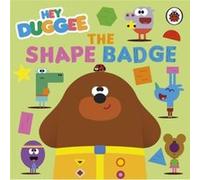 Hey Duggee The Shape Badge by Hey Duggee Hey Duggee (Auteur)